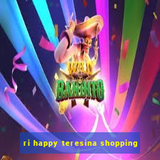 ri happy teresina shopping